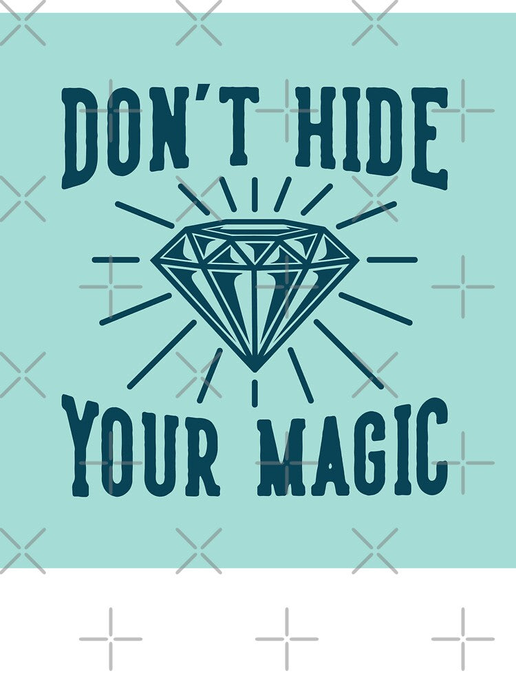 Vintage Slogan Typography Hide your Magic by Peekonet