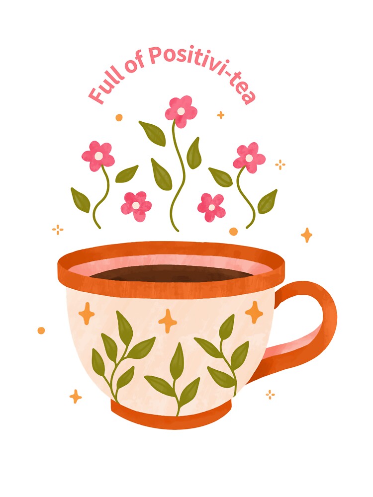 Full of Positivi-tea by Joanella
