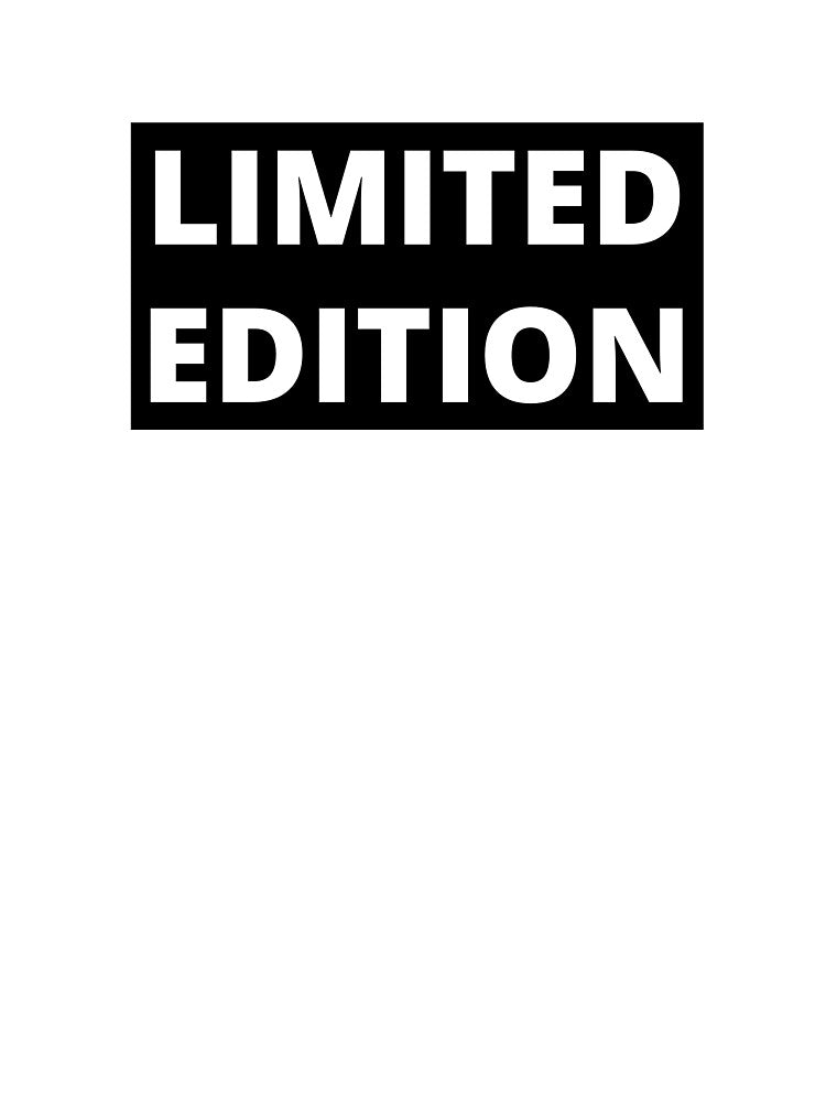 Limited Edition by BScotty