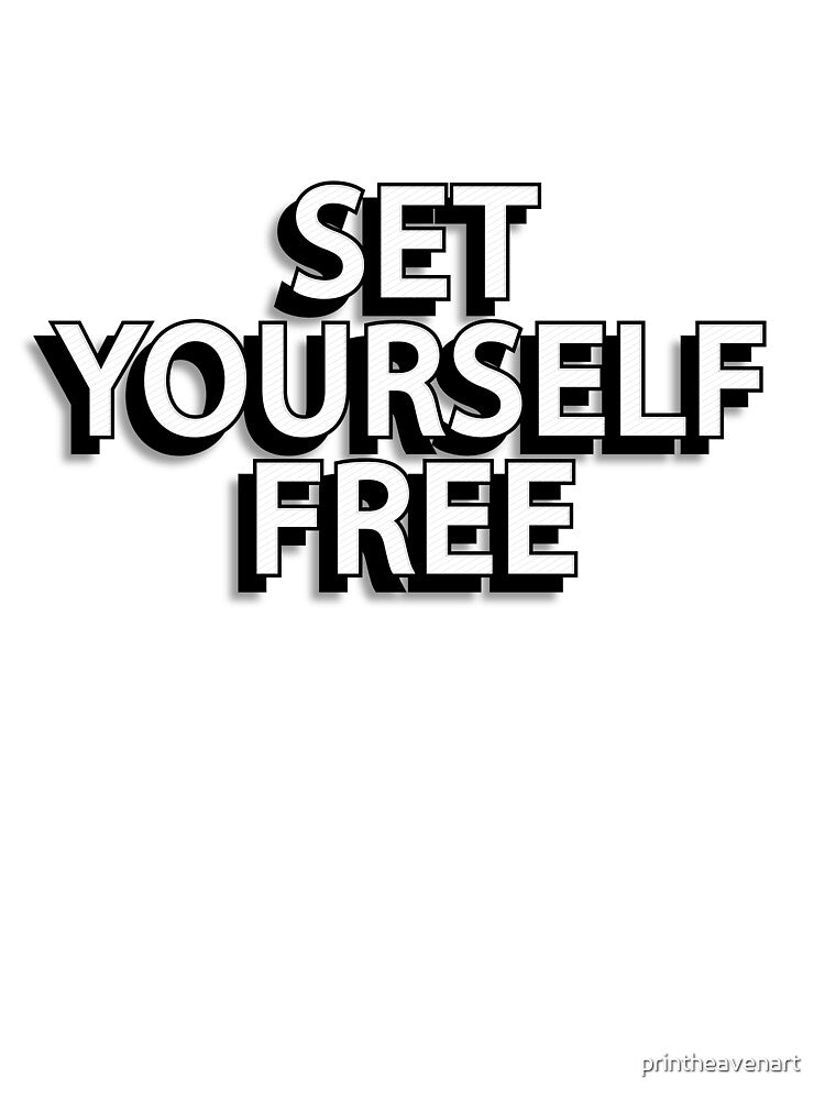 Set yourself free. by printheavenart