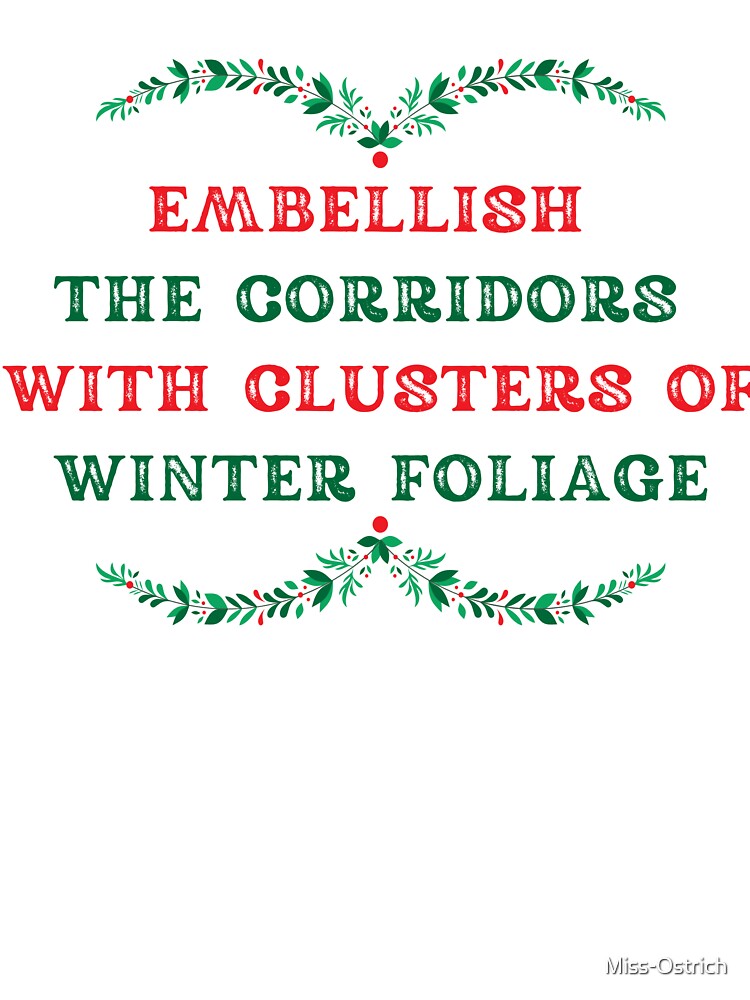 Embellish the Corridors with Clusters of Winter Foliage by Ostrich Nest