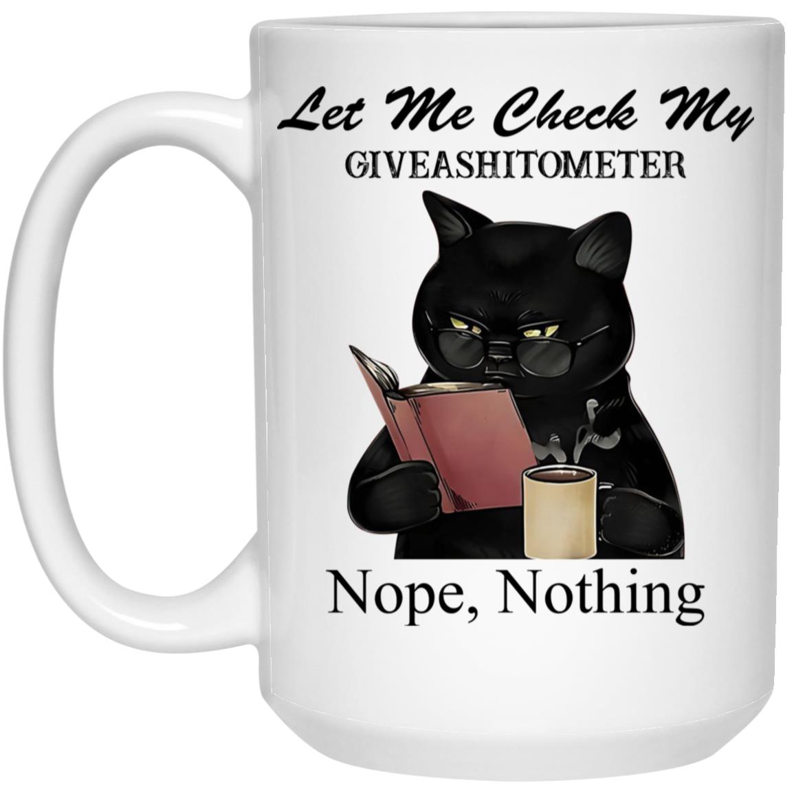 Black Cat Let Me Check My Giveashitometer Nope Nothing Mug