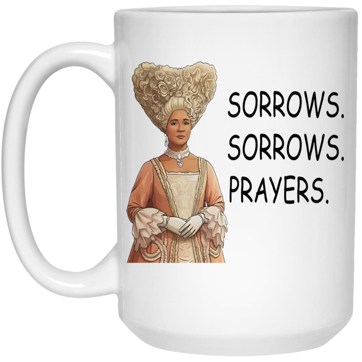 Sorrows Sorrows Prayers Queen Charlotte Mug