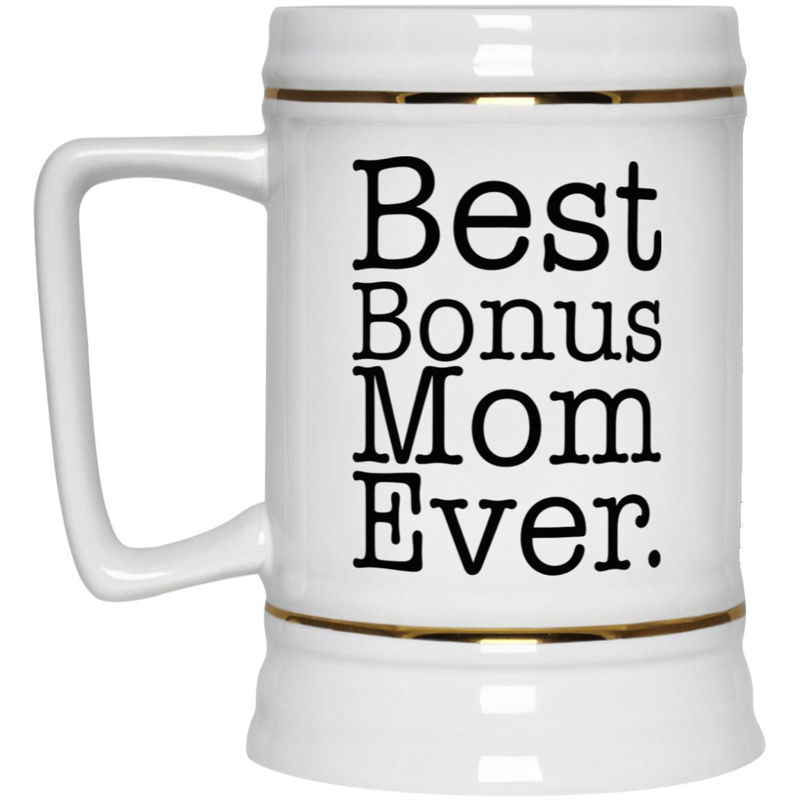 Bonus Mom Ever Mug