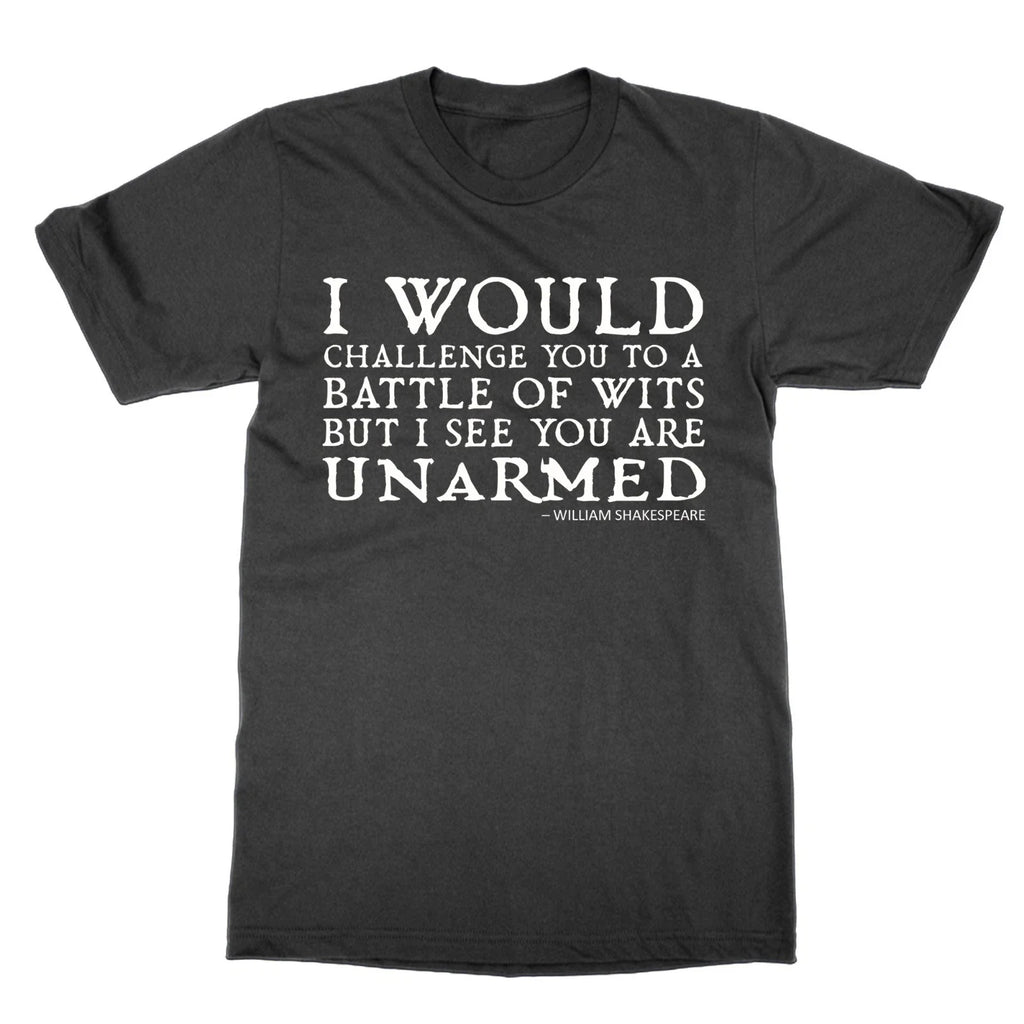 I Would Challenge You to a Battle of Wits t-shirt funny Shakespeare quote