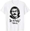 Do It Lady Trending Funny Quote Shirt Unisex T-Shirt