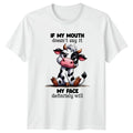 If My Mouth Doesnt Say It T-Shirt Sarcastic Humor Animal Birthday Gift