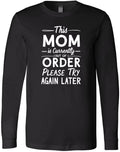 Out of Order Mom Humor Gift - Funny Parenting Quote for Busy Moms T-Shirt