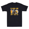 Hand Me My Keys Funny Beer With Key Meme Humor Drunk Driver Quote Men's T-Shirt
