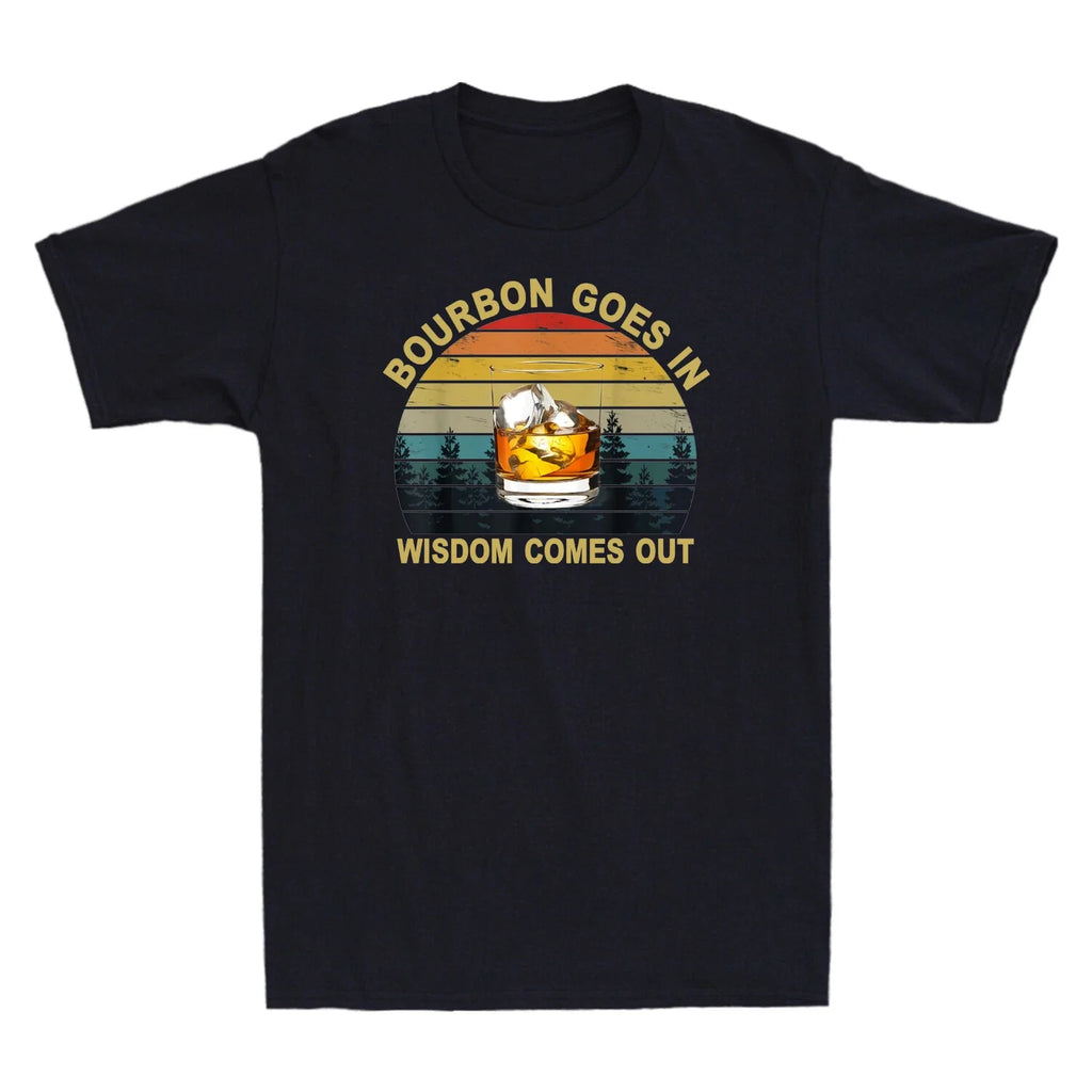 Bourbon Goes In Wisdom Comes Out Funny Bourbon Drinking Lover Gift Men's T-Shirt