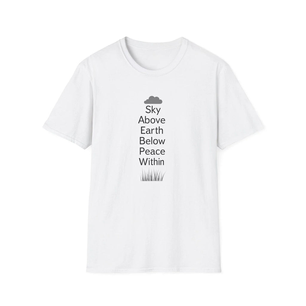 Sky Above Earth Below Peace Within T-Shirt | Minimal Nature Quote