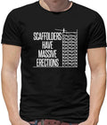 Scaffolders Have Massive Erections Mens T-Shirt - Funny - Builder - Tradesman