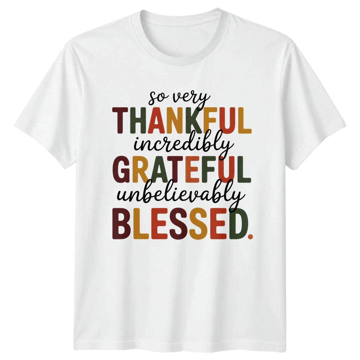 So Very Thankful Incredibly T-Shirt Gratitude Quote Thanksgiving