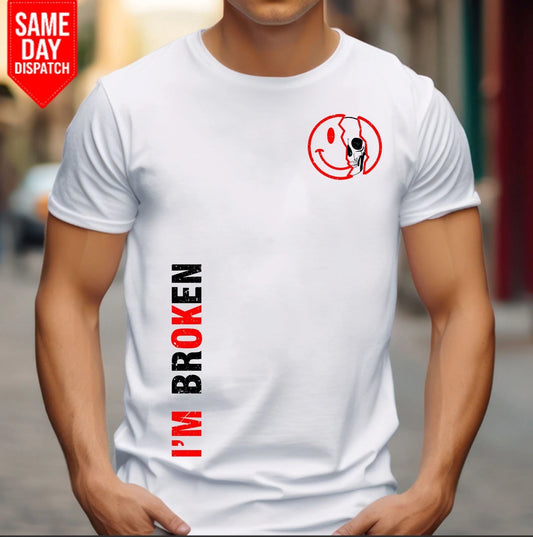 I'm Broken I'm OK Mens T Shirt Printed Mental Health Awareness 100% Cotton T Top