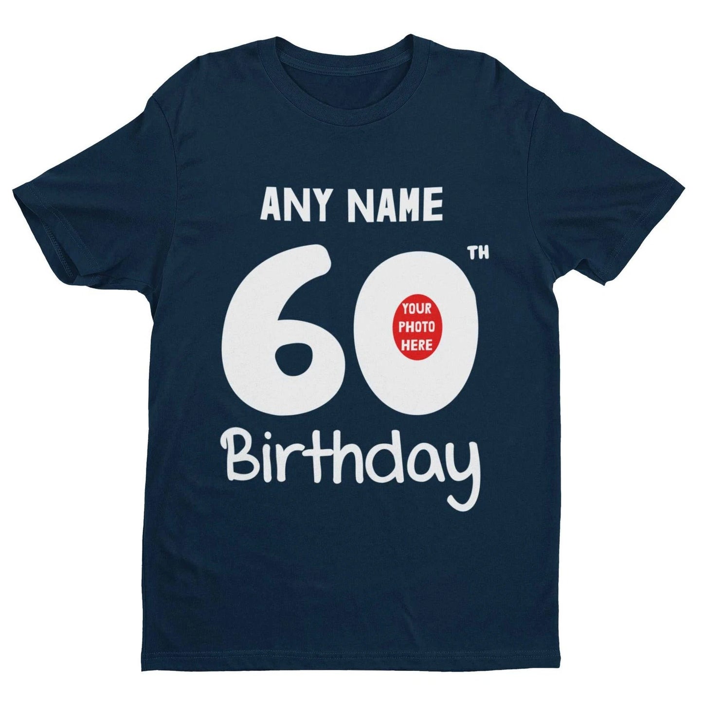 Personalised 60th Birthday T-Shirt Custom Name & Photo Gift Idea For Party