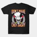 Funny Chef Quote T-Shirt Made in Australia Size S-5XL
