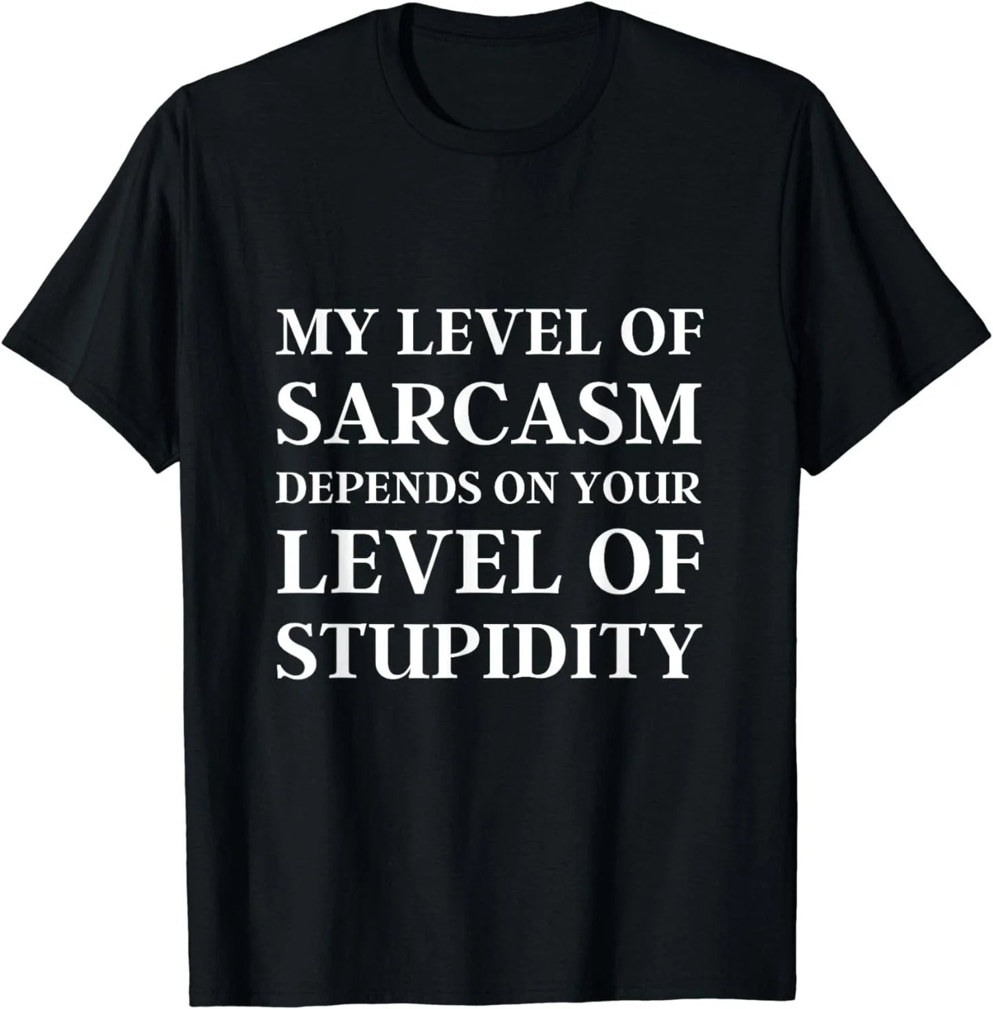 Sarcastic Humor, My Level of Sarcasm, Funny Sarcastic Quote Gifts Unisex T-Shirt