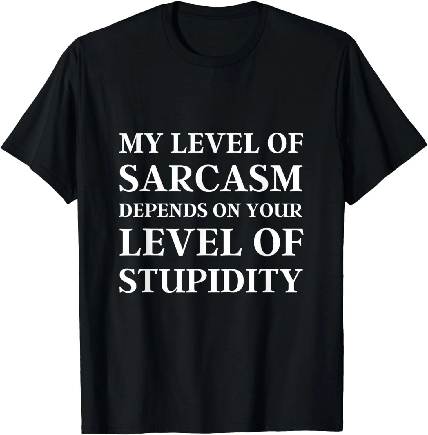 Sarcastic Humor, My Level of Sarcasm, Funny Sarcastic Quote Gifts Unisex T-Shirt