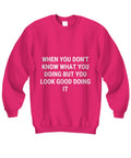 Funny, sarcastic pink tee, unisex pink t-shirt - Sweatshirt