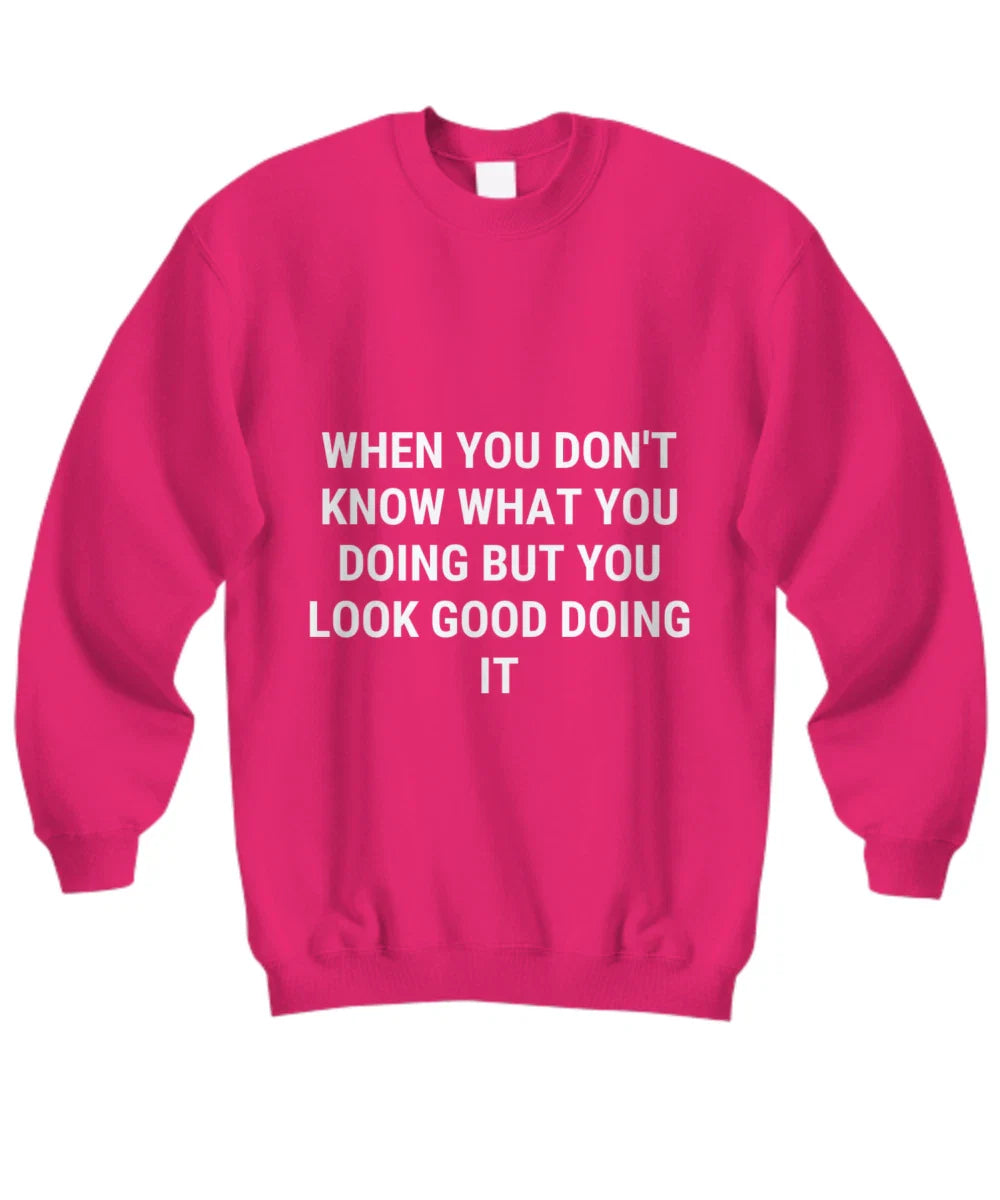 Funny, sarcastic pink tee, unisex pink t-shirt - Sweatshirt