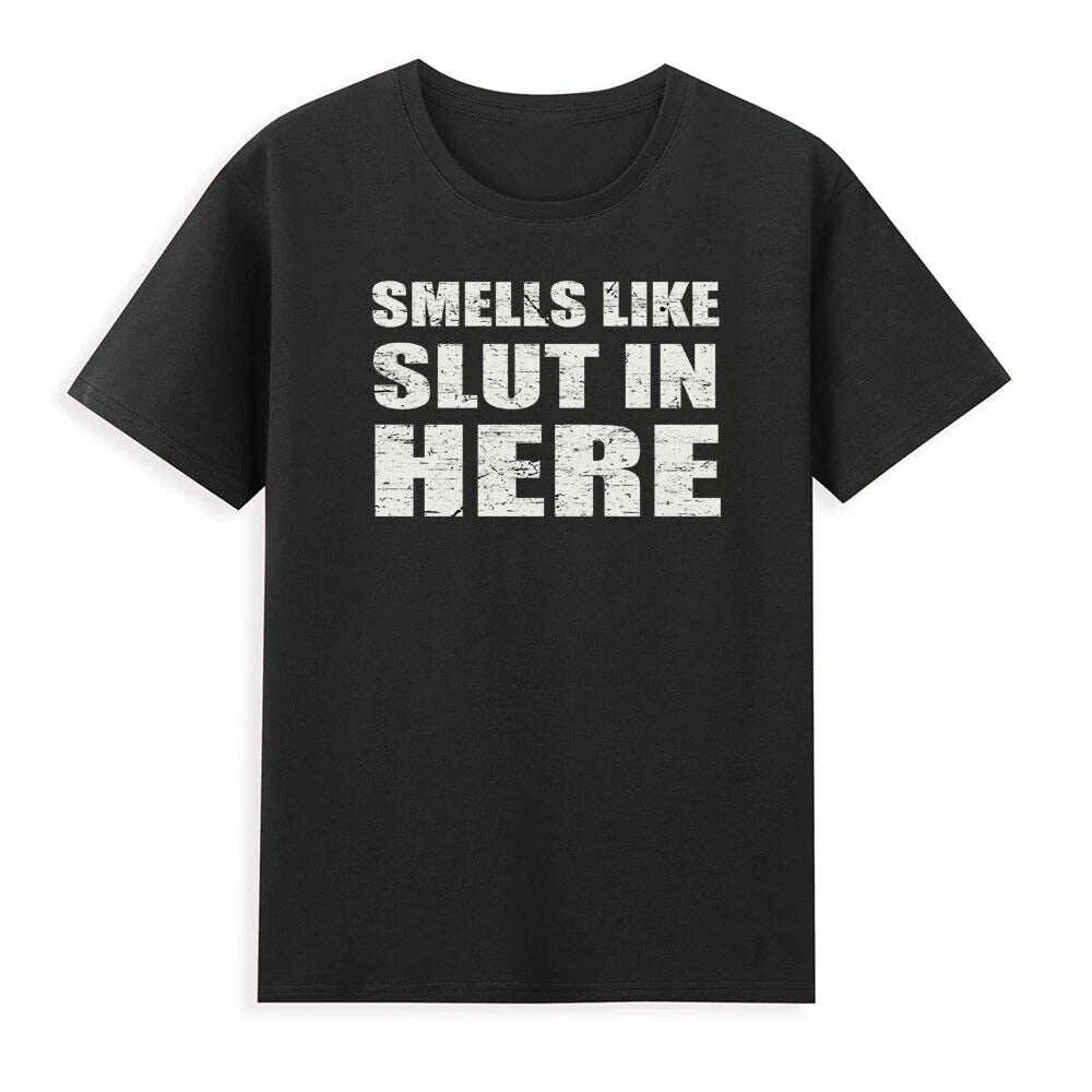 Smells Like Slut In Here Offensive Funny Sarcastic Quotes Vintage Men's T-Shirt