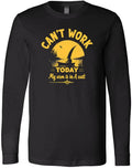 Funny Fishing Quote Gift – Can't Work Today Humor – Witty Graphic  T-Shirt