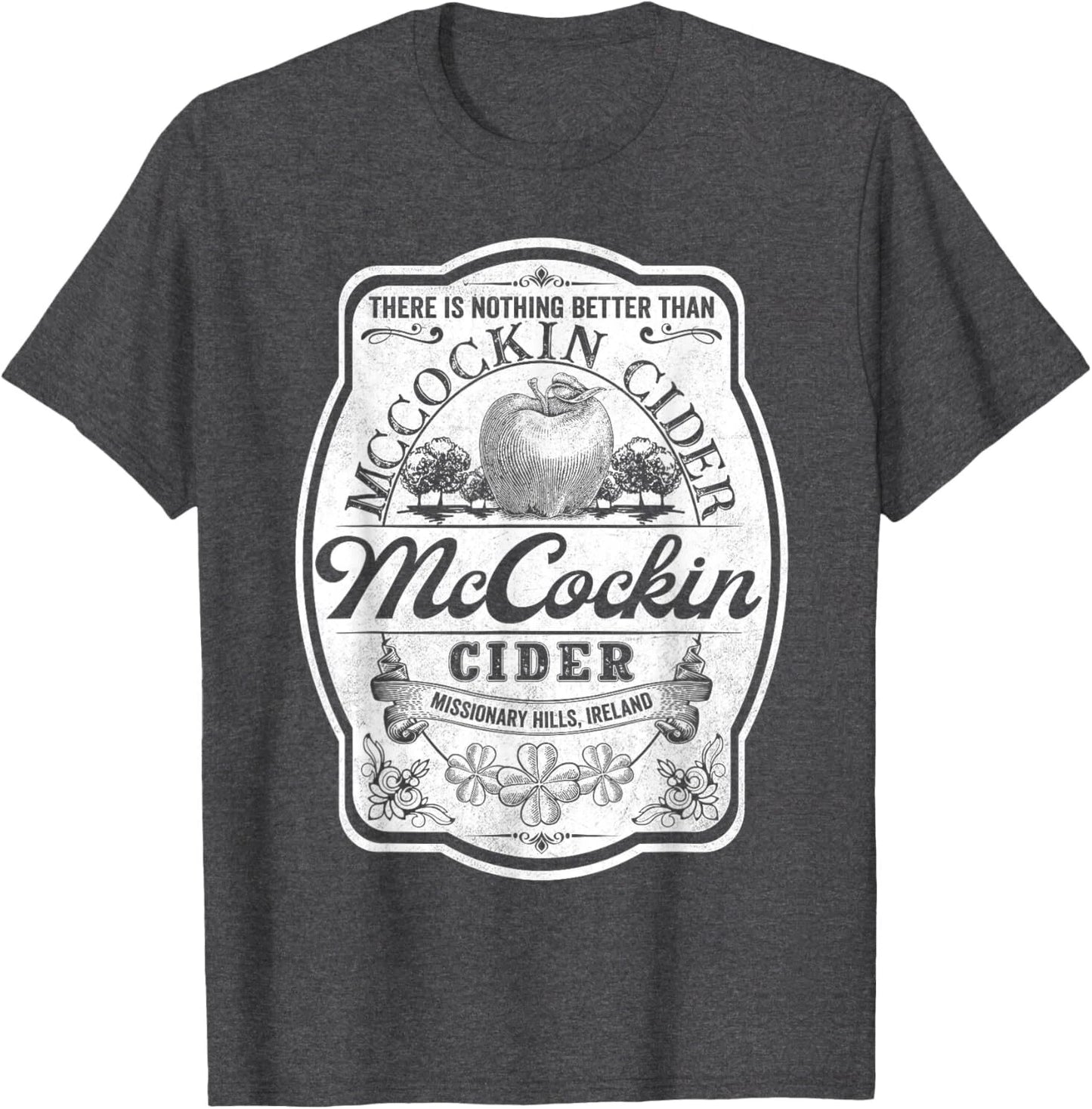 There Is Nothing Better Than Mccockin Cider Missionary Hills T-Shirt