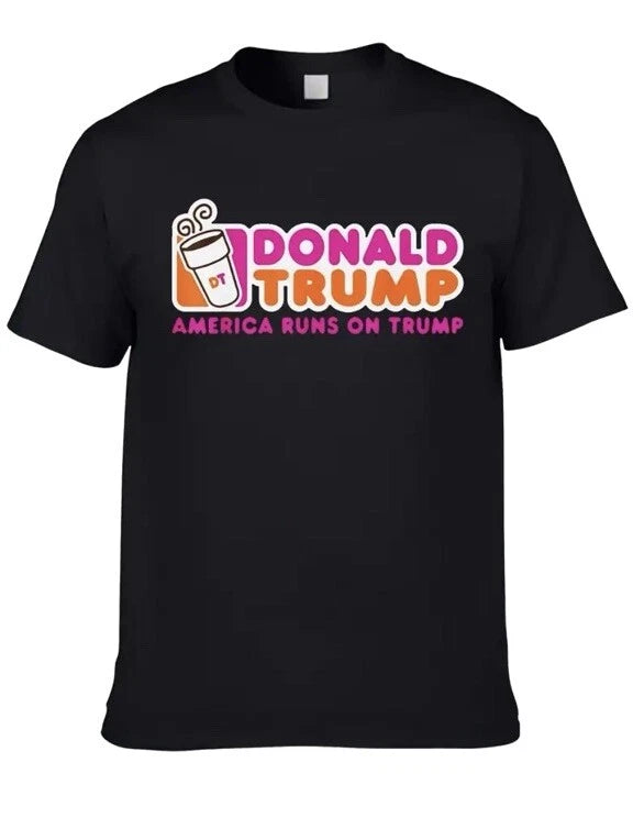 Donald Trump Dunkin Donuts America  runs on Trump! T- Shirt Size XL  NEW!!!