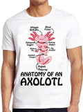Anatomy Of An Axolotl Ocean Kawaii Mexican Fish Funny Gift Tee T Shirt M1003