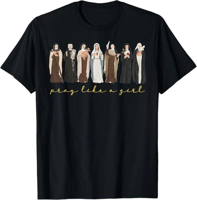 Catholic Saint Pray Like A Girl Women Religious Christian T-Shirt