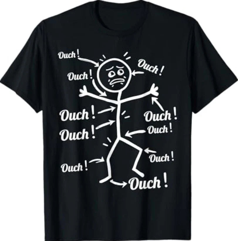 Ouch Ouch Ouch Funny Full Body Pain Humor Comedy Stickman T-Shirt