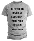Humorous Graphic Rude Sarcastic Graphic Novelty Offensive Funny T Shirt Opinion