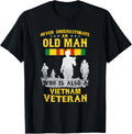 Never Underestimate an Old Man Vietnam Veteran Gift Unisex T-Shirt