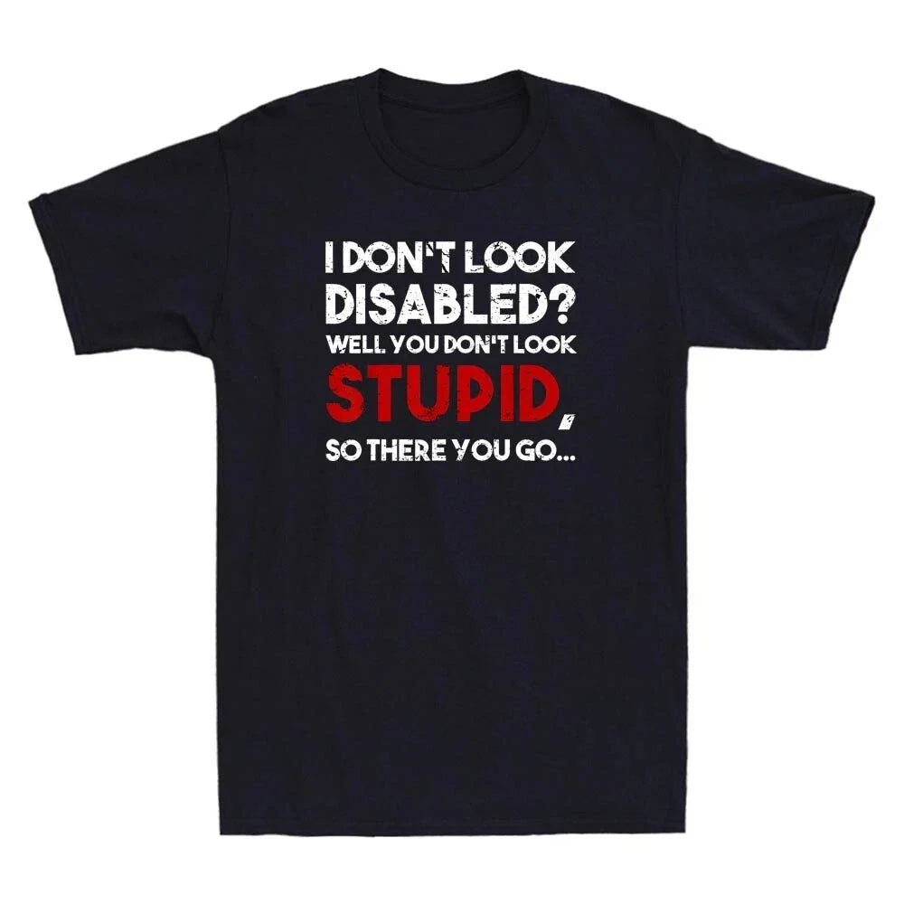 I Don’t Look Disabled Awareness Quote Retro Unisex Graphic T-Shirt Reprint