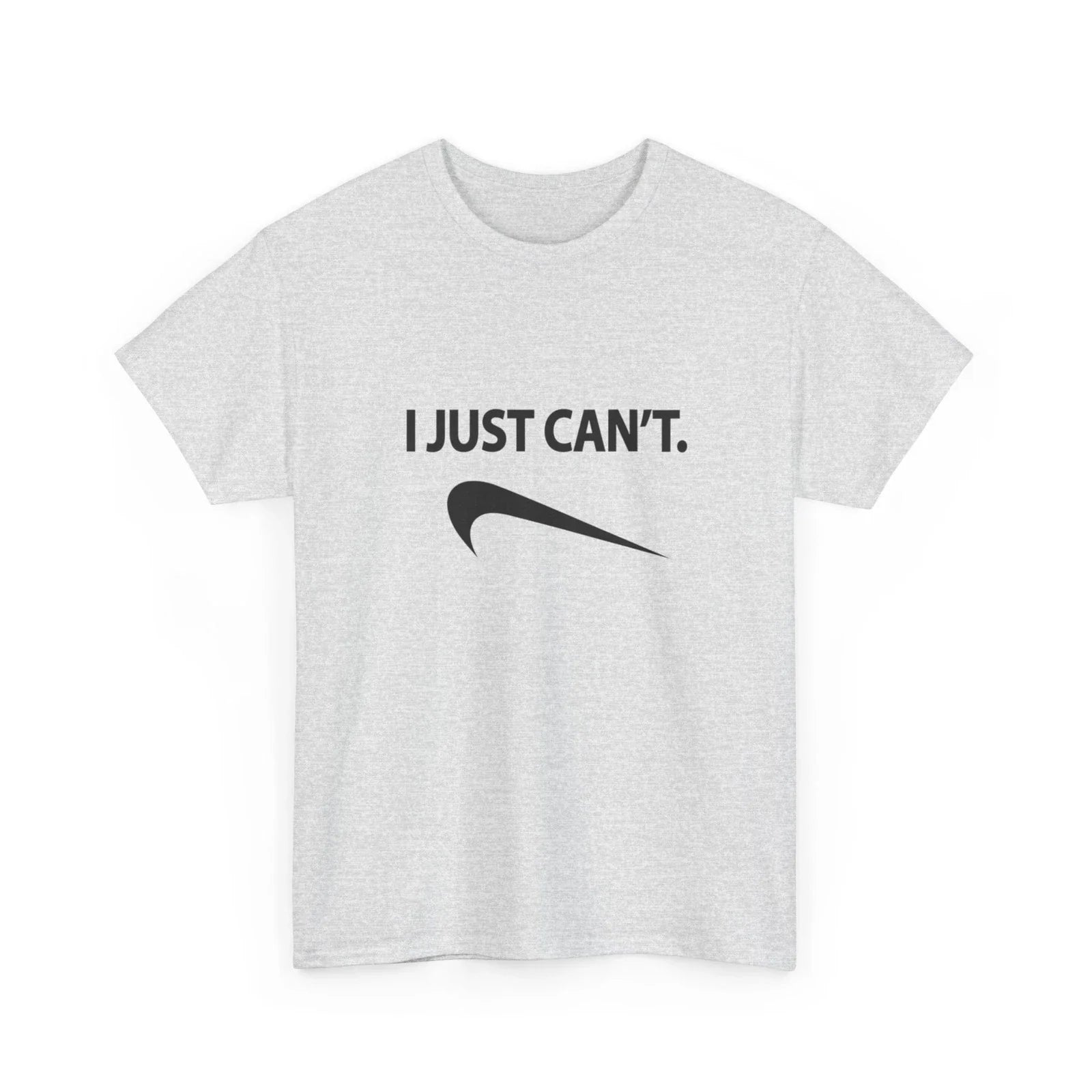I Just Can't swoosh logo T-Shirt | Funny Quote Tee, Must Get, Humor, Upside Down