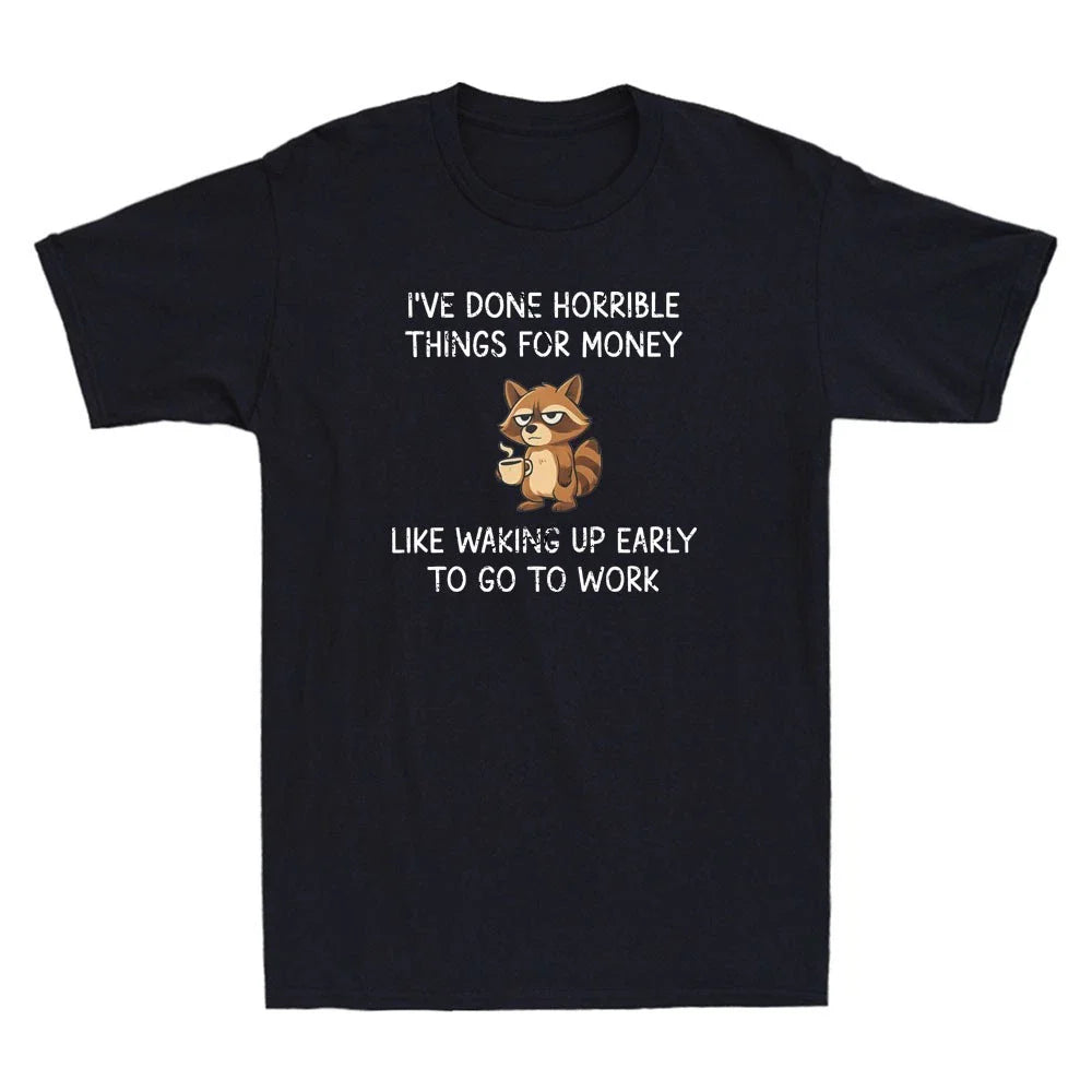 I've Done Horrible Things for Money Funny Raccoon Meme Quote Retro Men's T-Shirt