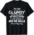 I'm Not Clumsy Funny Sayings Sarcastic Men Women Boys Girls Gift Unisex T-Shirt
