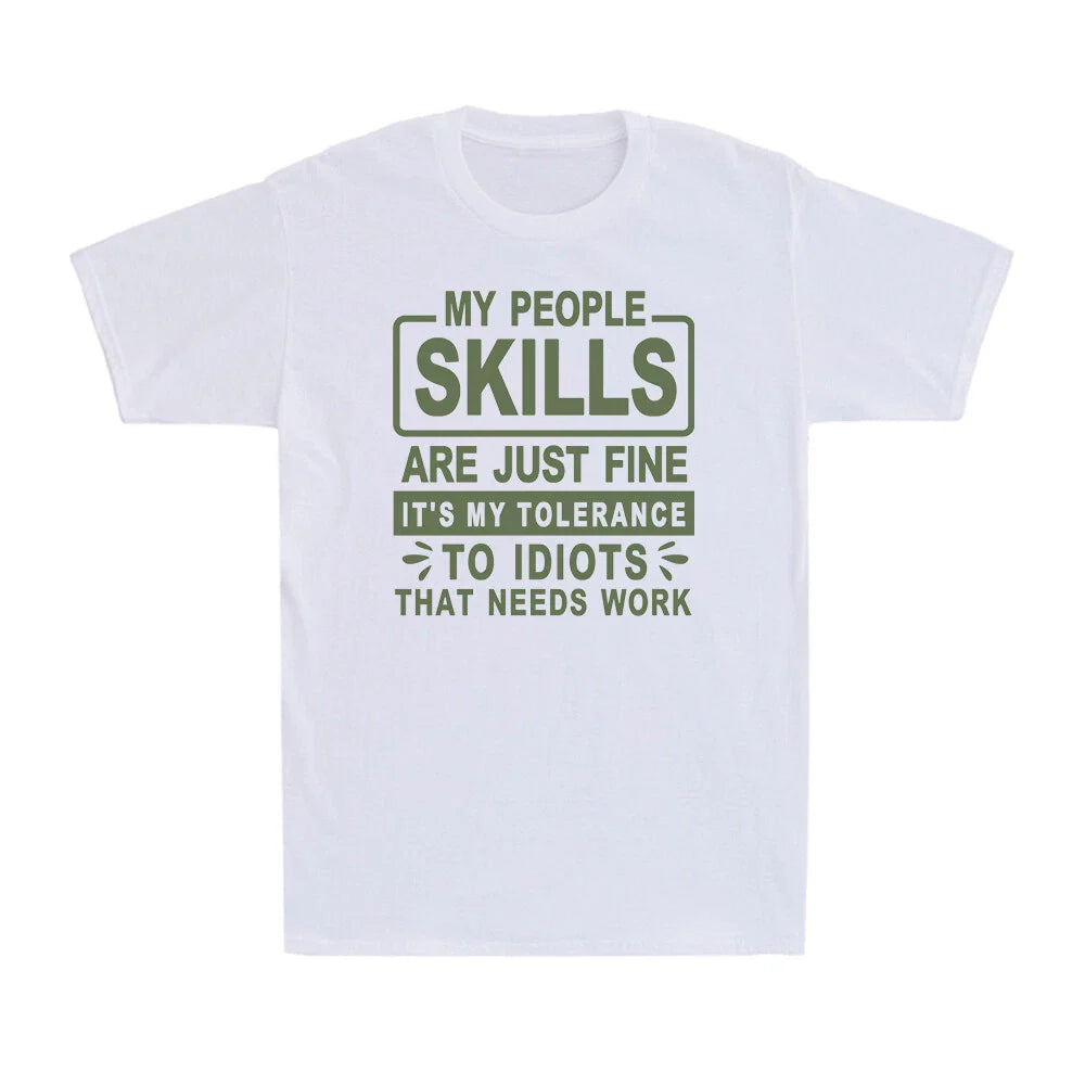 Sarcastic T-Shirt People Skills Humor Saying Fuuny T Shirt Social