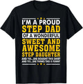 Funny Step Dad Fathers Day Gift Step Daughter Stepdad T-Shirt