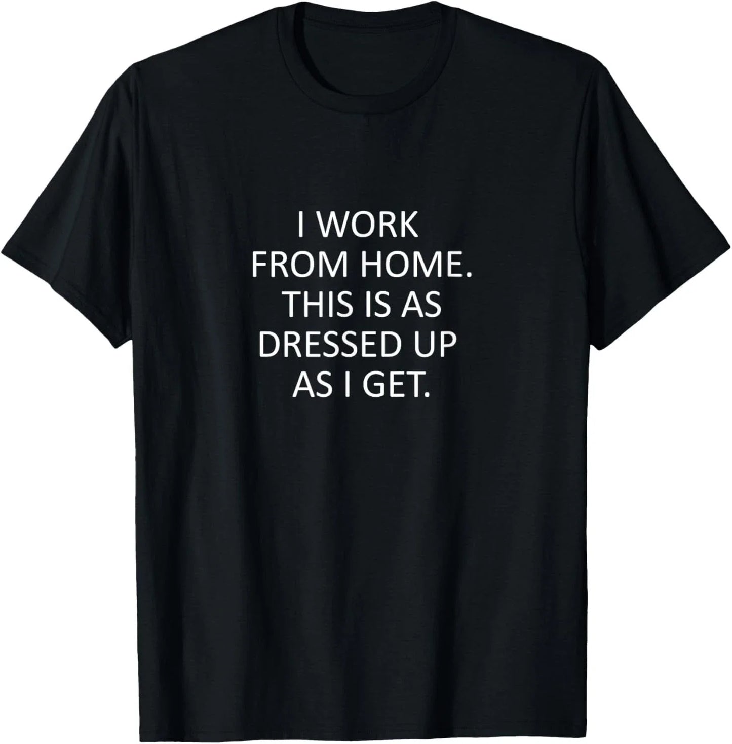 Sarcastic saying Funny work from home WFH quote Gift Unisex T-Shirt