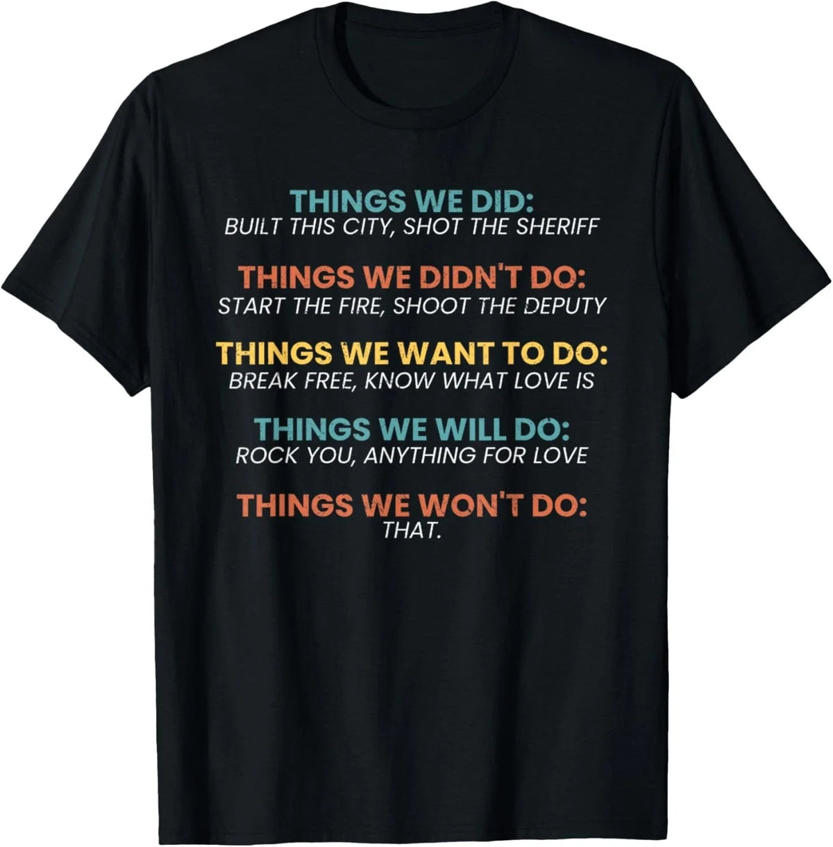 Retro Vintage Things We Did Didn_t Want Will Won_t Do Tee Gift Unisex T-Shirt