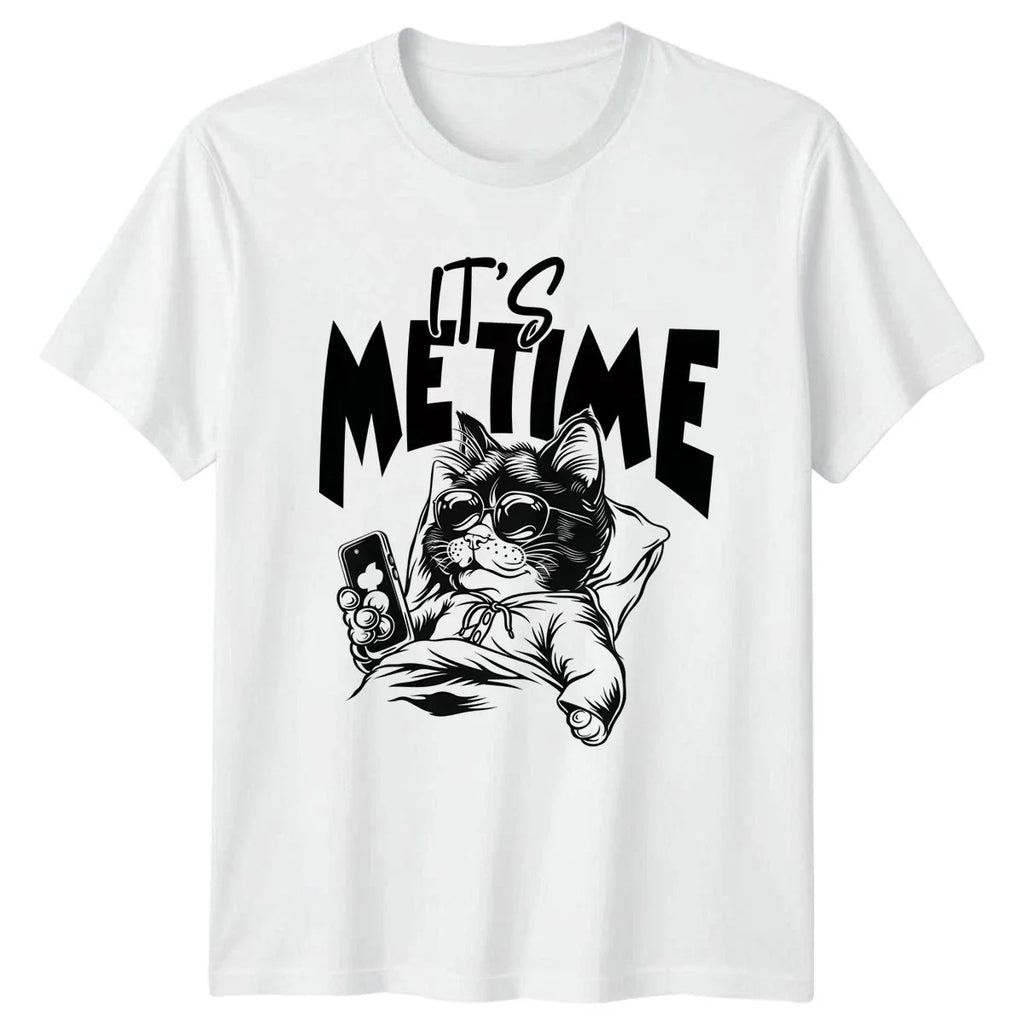 Its Me Time T-Shirt Cat Owner Pets Humor Birthday Gift For Him And Her