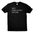 Funny Sarcastic Tshirt Me Sarcastic Never Quote Saying Party Gift For Men Women