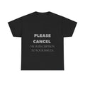 Cancel My Subscription Shirt Funny Quote Drama Free Sarcastic T-Shirt