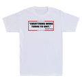 " Everything Woke Turns to Sh!t " Funny Sarcastic Quote Gift Men's T-Shirt White