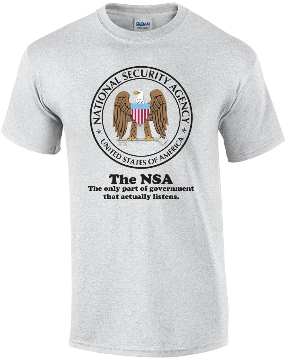 The Nsa The Government Is Listening! Funny Shirt