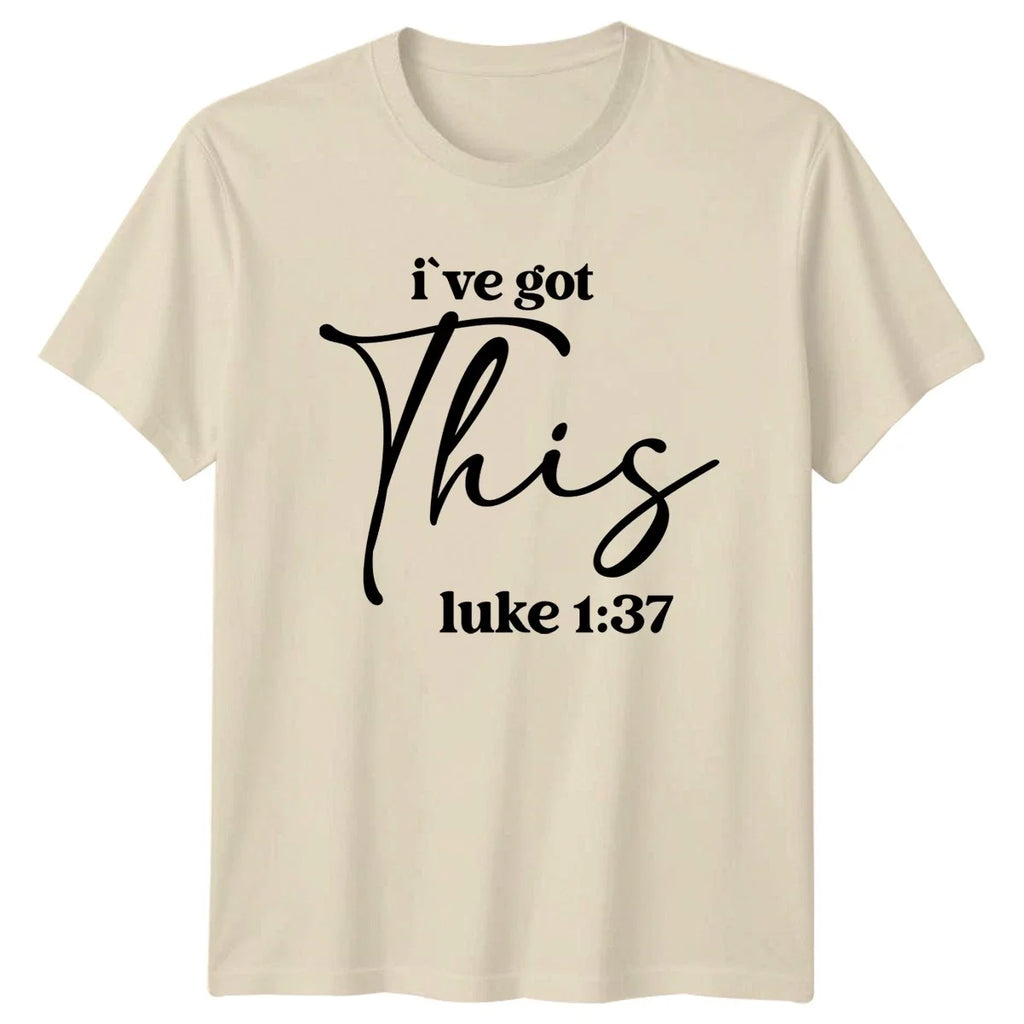 Ive Got This Luke 1:37 T-Shirt Bible Verse Faith Christian