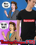 Sarcasm, Sarcastic Tshirts, Sarcastic, Sarcastic Gift, Sarcastic Shirts,