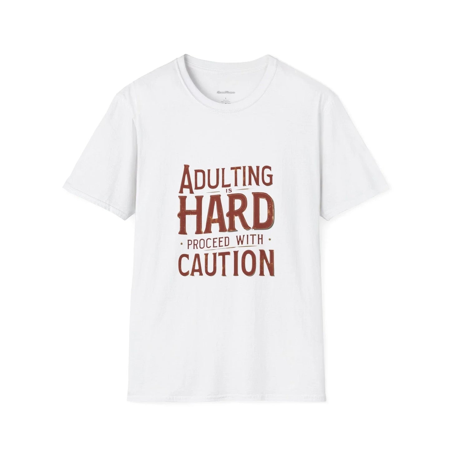 Adulting is Hard Unisex Softstyle T-Shirt, Proceed with Caution Funny Tee