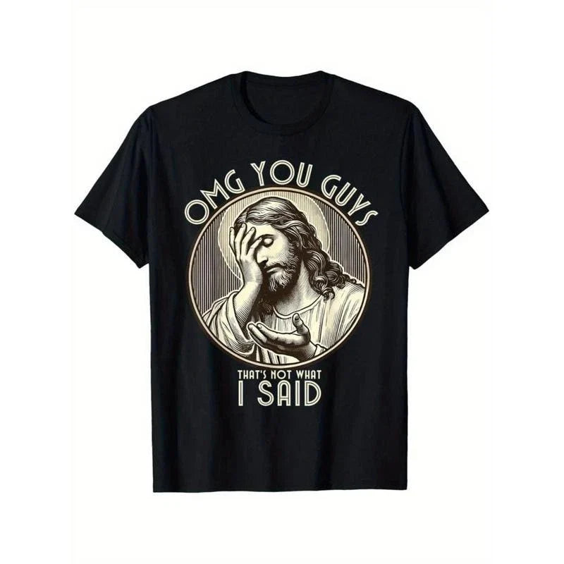 graphic tees OMG You Guys I Never Said That Shirt Funny Sarcastic Quote T-Shirt%